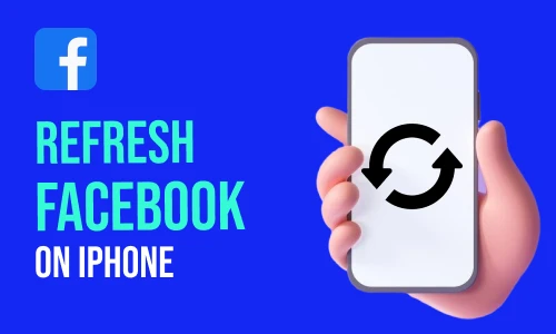How to Refresh Facebook on iPhone